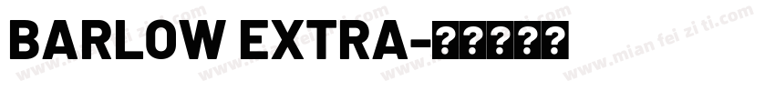 BARLOW EXTRA字体转换